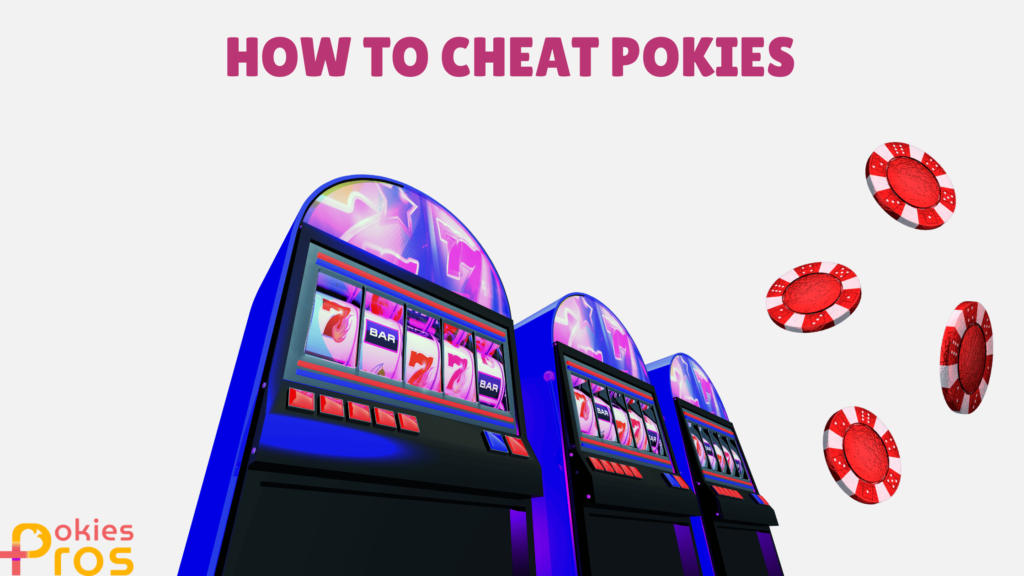 How To Cheat Pokies